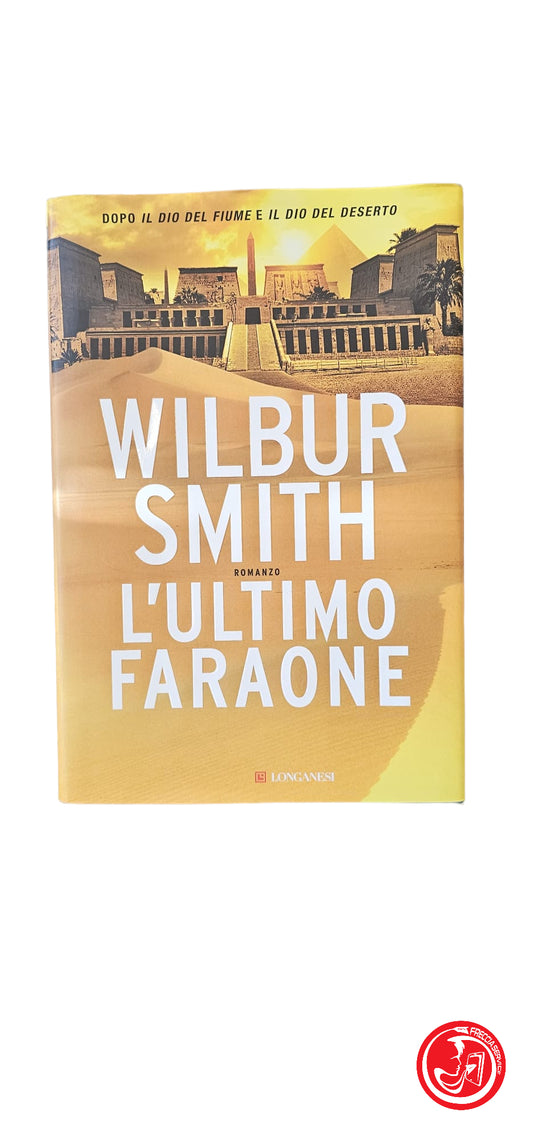 WILBUR SMITH L'ULTIMO FARAONE, 2017