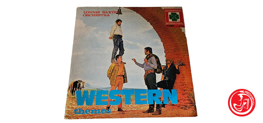 VINILE Lonnie Baxter Orchestra – Western Themes