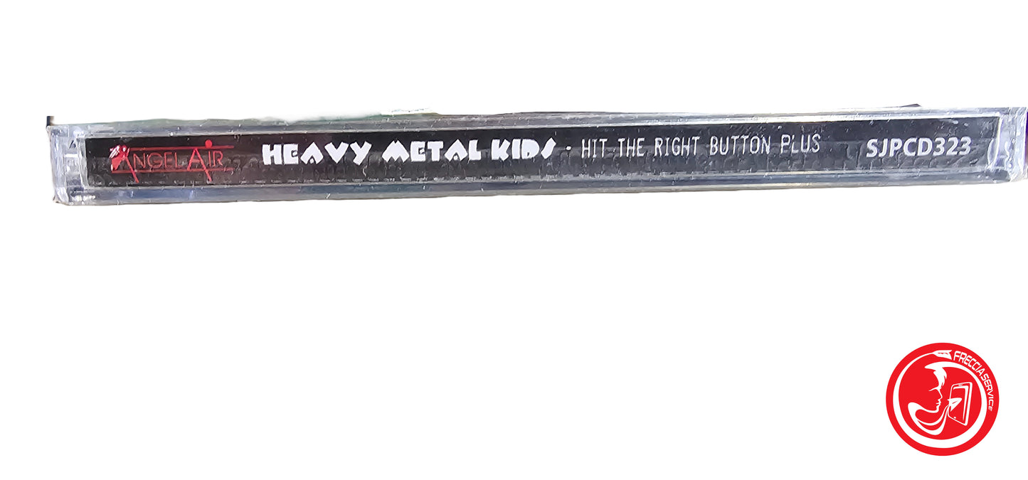 CD Heavy Metal Kids – Hit The Right Button Plus