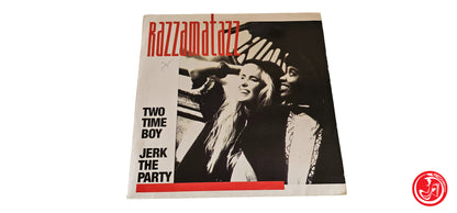 VINILE Razzamatazz – Two Time Boy / Jerk The Party