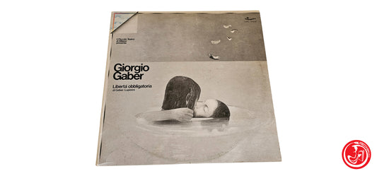 VINILE Giorgio Gaber – Libertà Obbligatoria