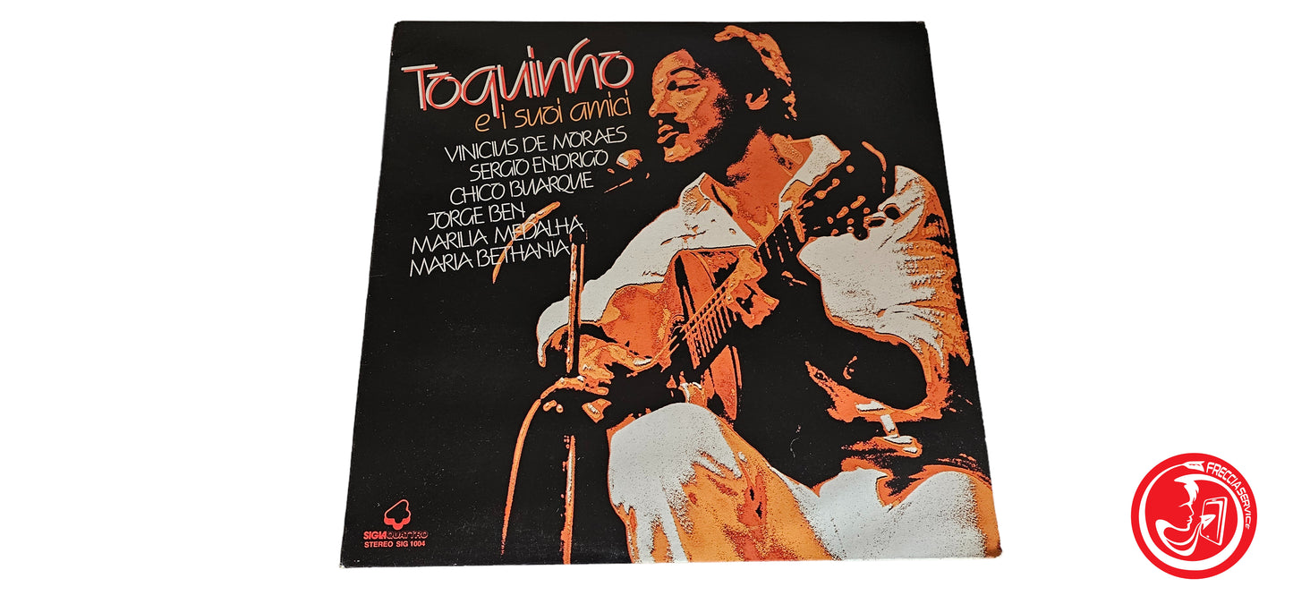 VINILE Toquinho – Toquinho E I Suoi Amici