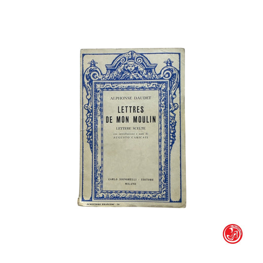 Saggistica - A. Daudet - Lettres de mon moulin - Lettere scelte