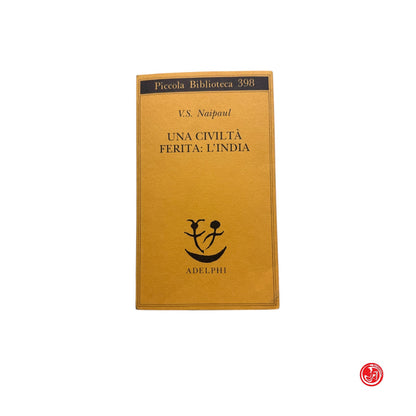 Saggio - V. S. Naipaul - Una civiltà ferita: l'India