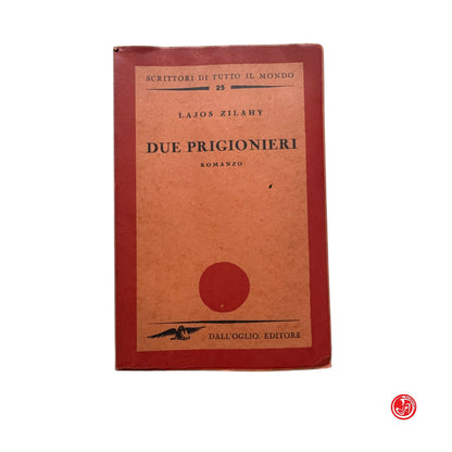 Collezione - L. Zilahy - Due prigionieri - Volume n. 25