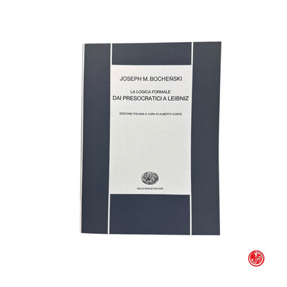Matematica - J. M. Bochenski - La logica formale - Due volumi - Einaudi editore