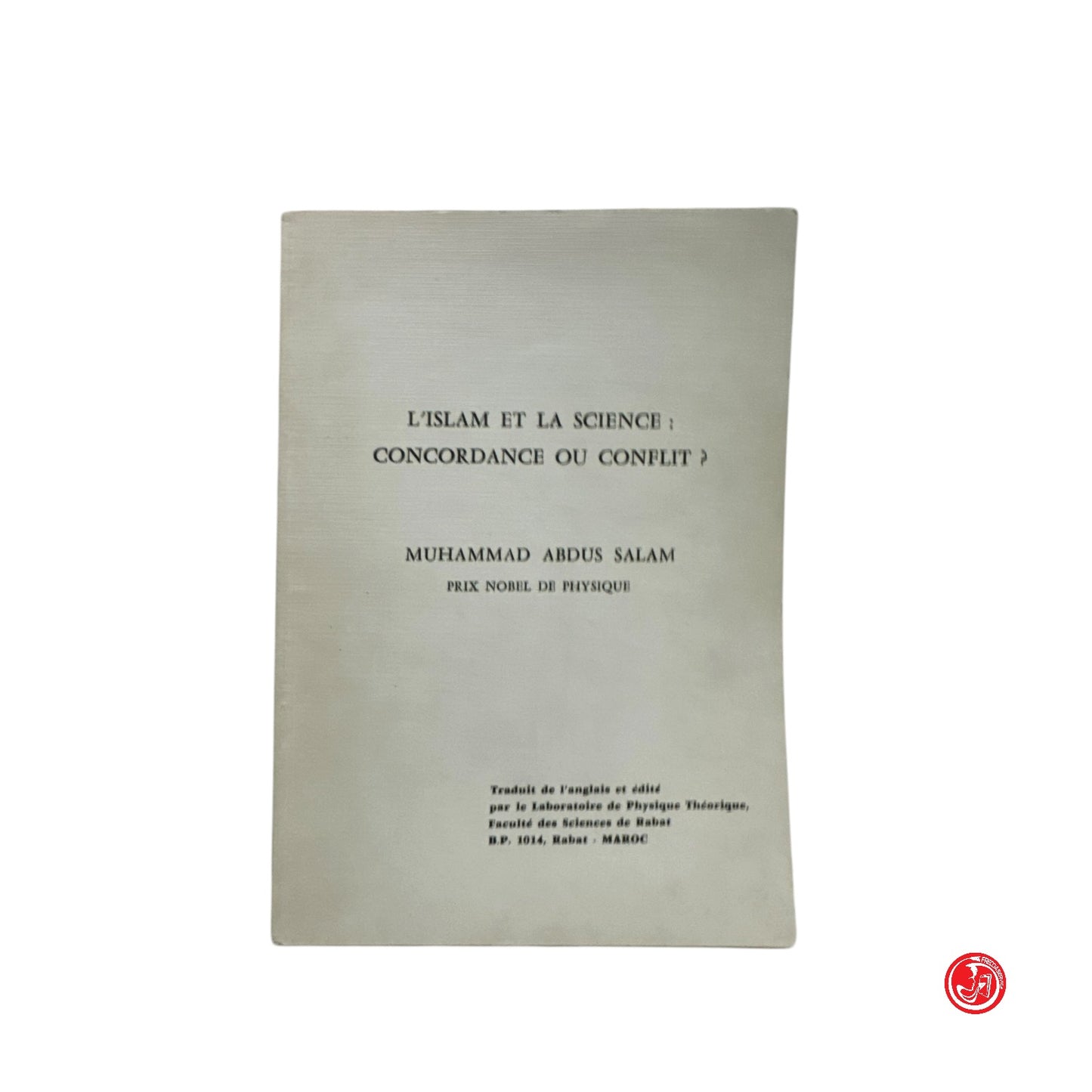 Religione - L'Islam et la science: concordance ou conflit - Muhammad abdus salam