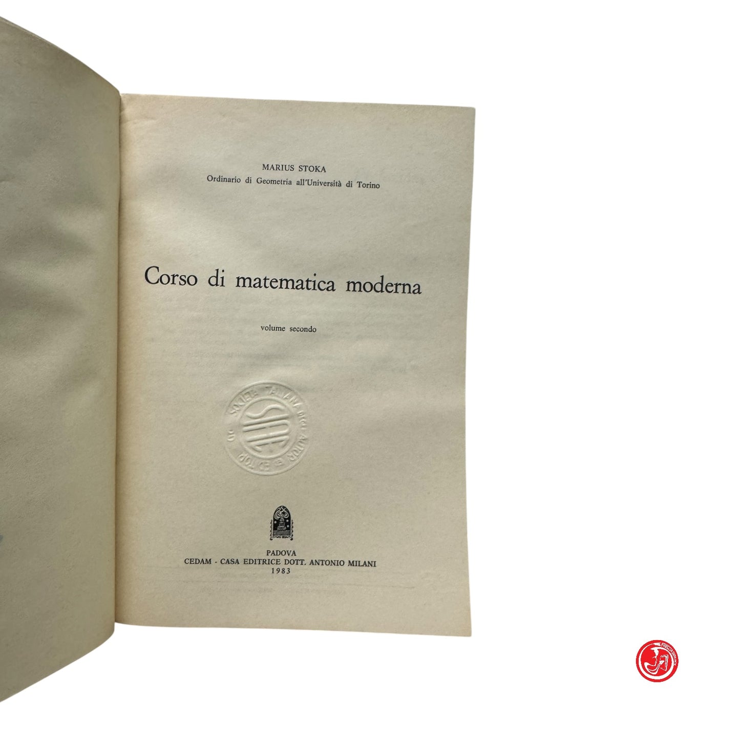 Matematica - M. Stoka - Corso di matematica moderna -  Vol. 1, 2 e 3