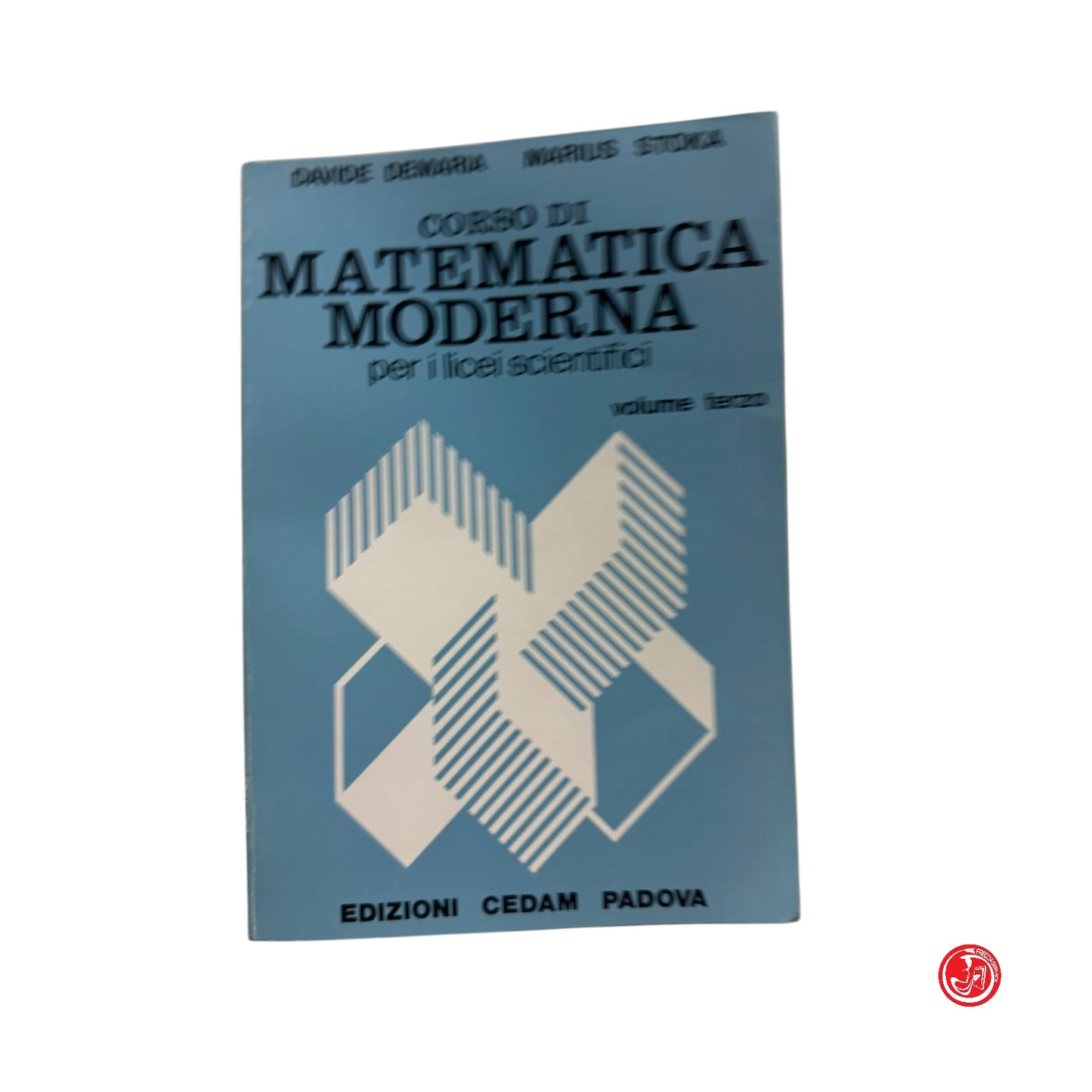 Matematica - M. Stoka - Corso di matematica moderna -  Vol. 1, 2 e 3