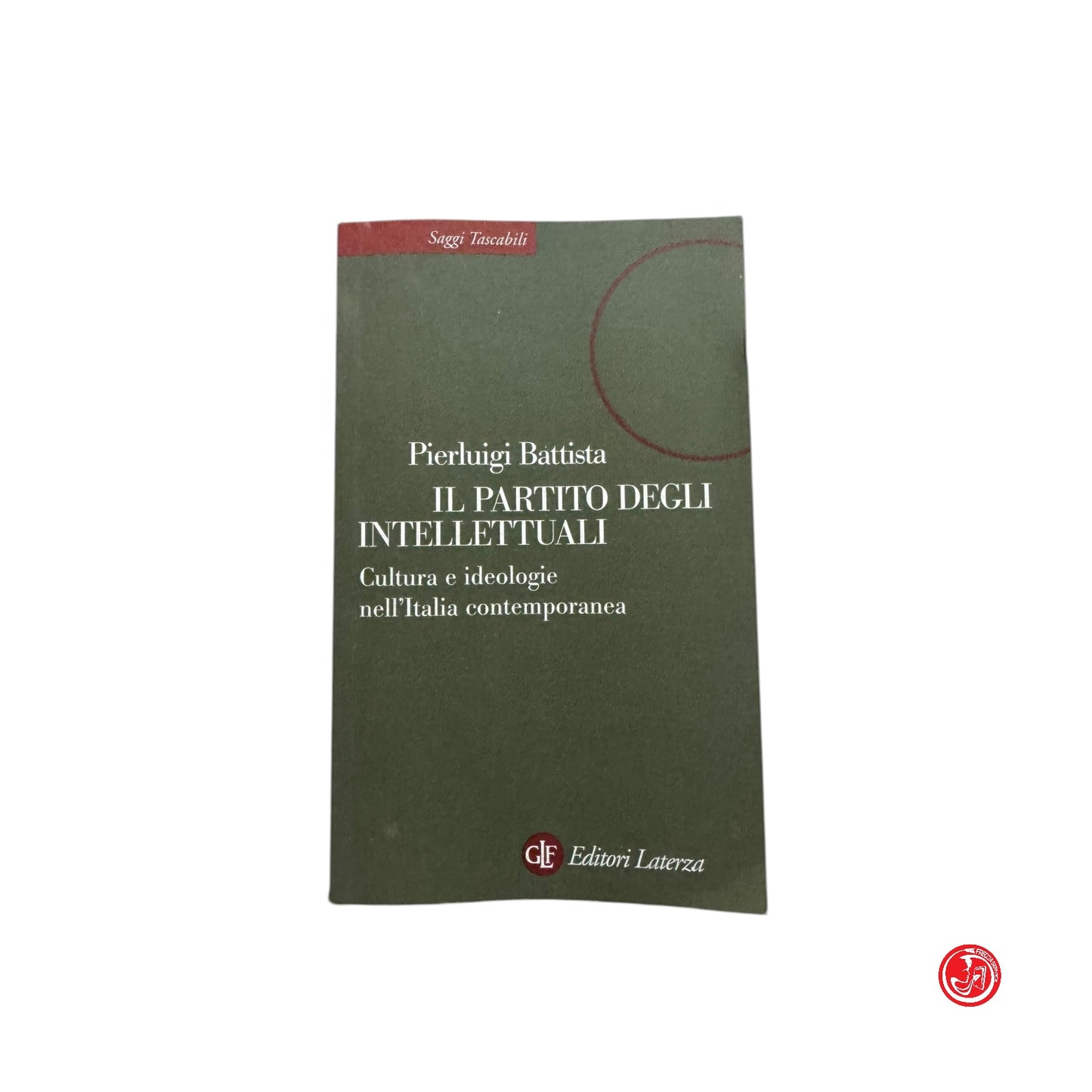 Storico - P. Battista - Il partito degli intelletuali