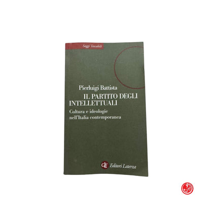 Storico - P. Battista - Il partito degli intelletuali