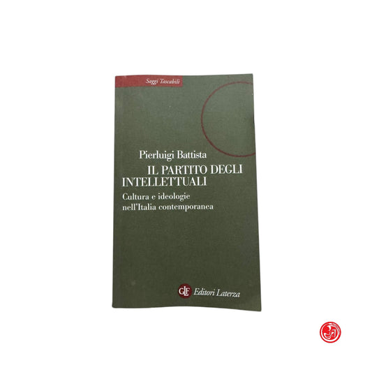 Storico - P. Battista - Il partito degli intelletuali