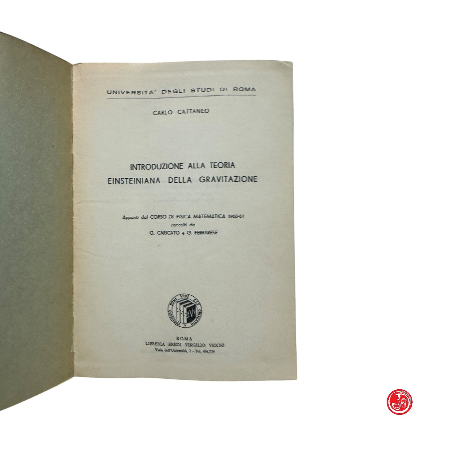 Matematica - C. Cattaneo - Introduzione alla teoria einsteiniana della gravitazi