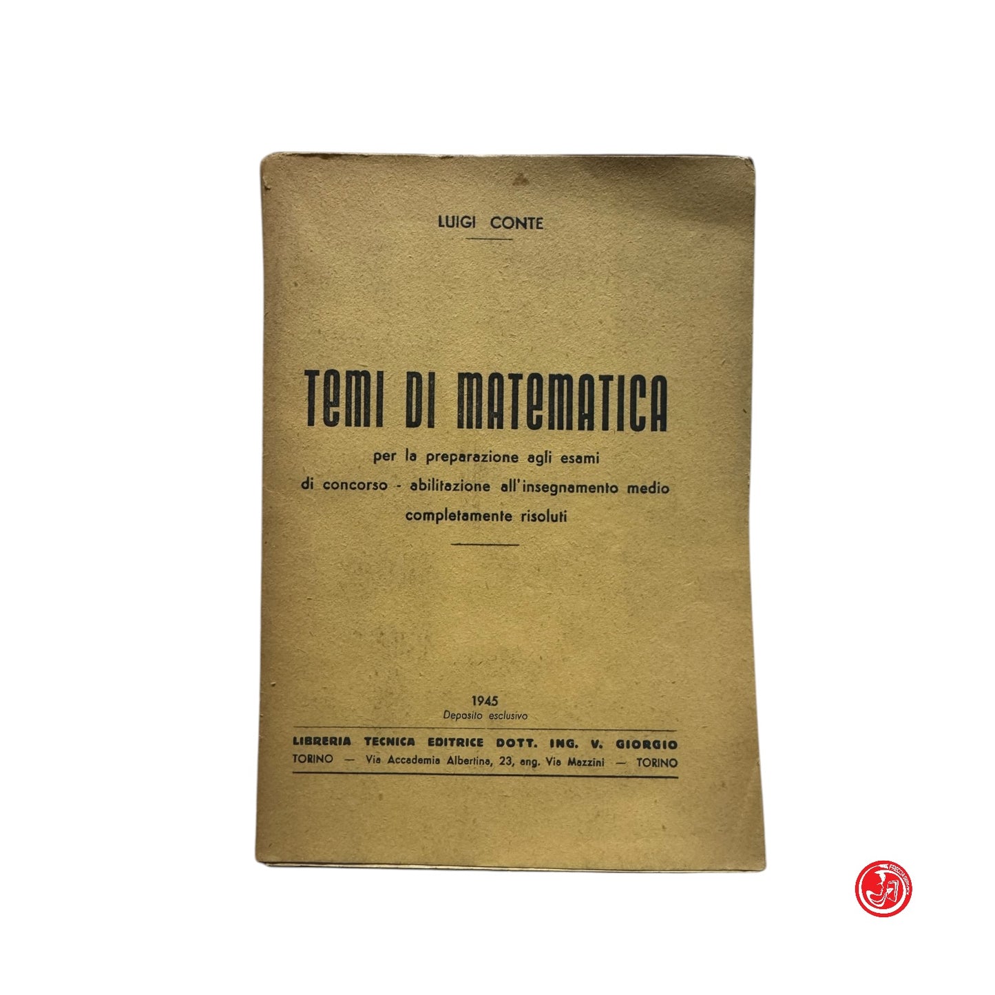 Matematica - L. Conte - Temi di matematica per la preparazione agli esami - 1945