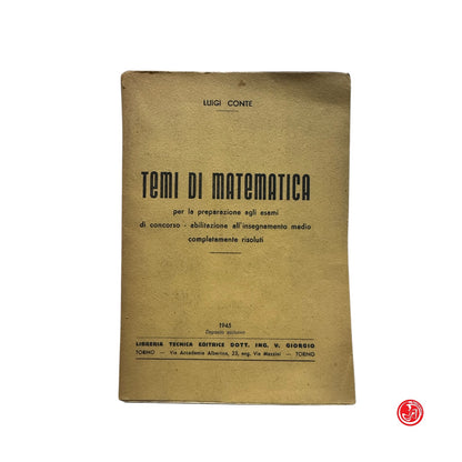 Matematica - L. Conte - Temi di matematica per la preparazione agli esami - 1945