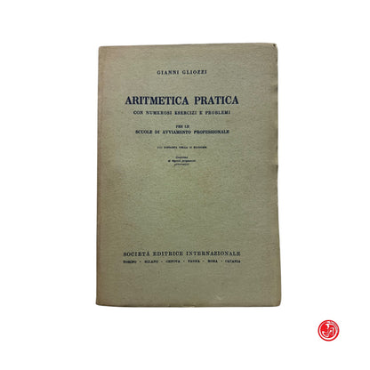 Matematica - G. Gliozzi - Aritmetica pratica con numerosi esercizi e problemi