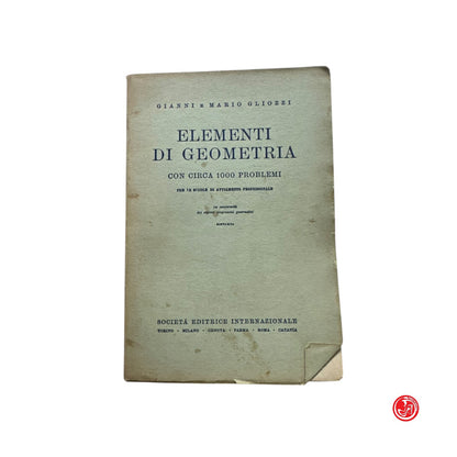 Matematica - G. e M. Gliozzi - Elementi di geometria con circa 1000 problemi