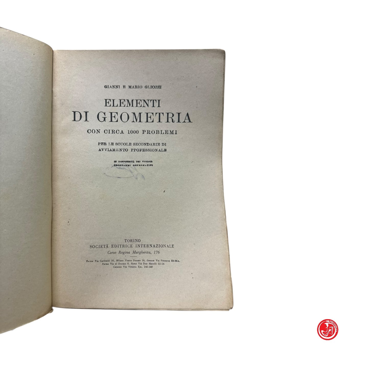 Matematica - G. e M. Gliozzi - Elementi di geometria con circa 1000 problemi