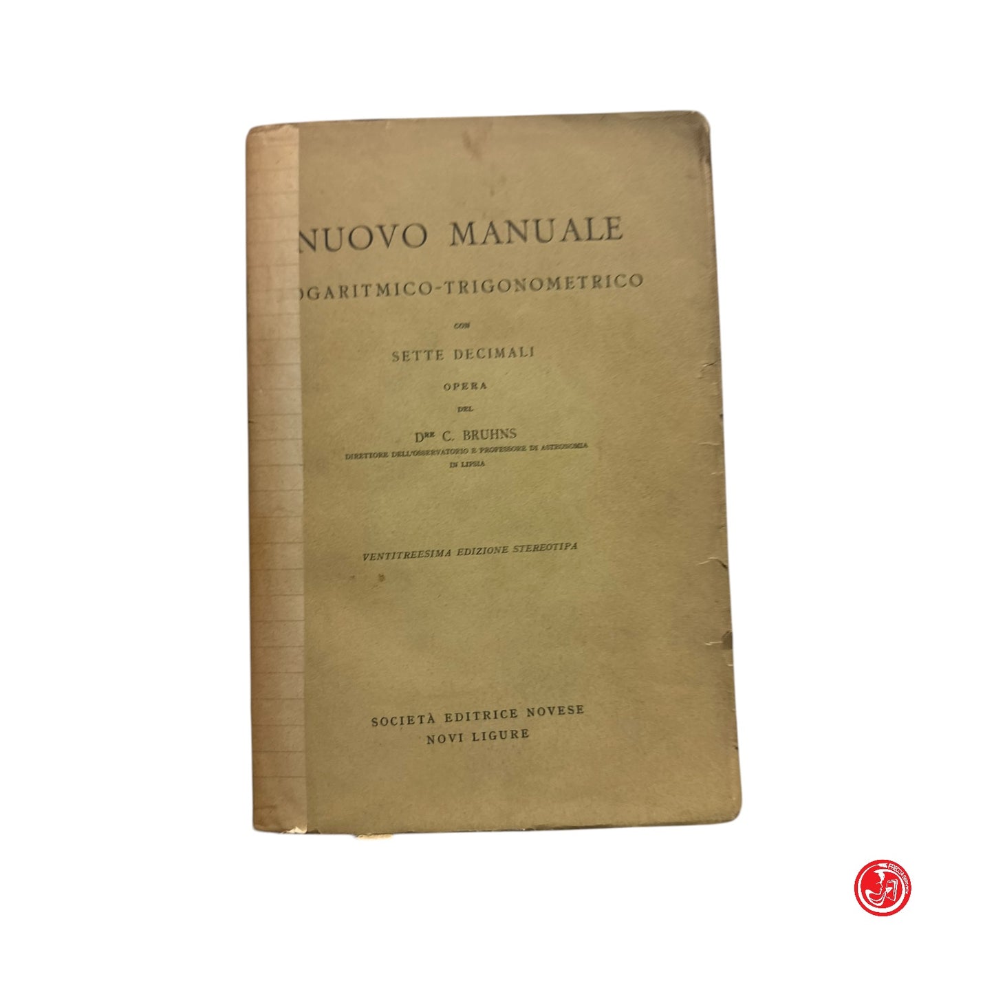 Matematica - Nuovo manuale logaritmico - trigonometrico