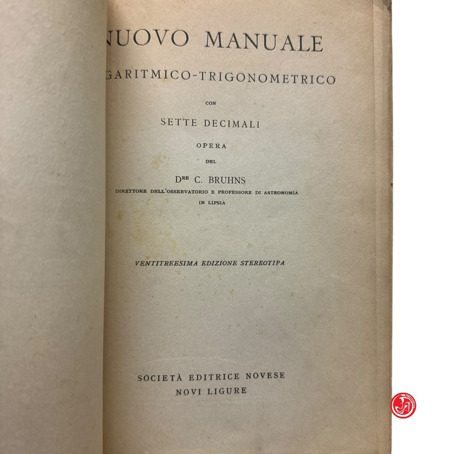 Matematica - Nuovo manuale logaritmico - trigonometrico