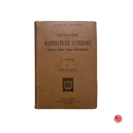 Libri antichi - E. Pascal - Repertorio di matematiche superiori - 1808