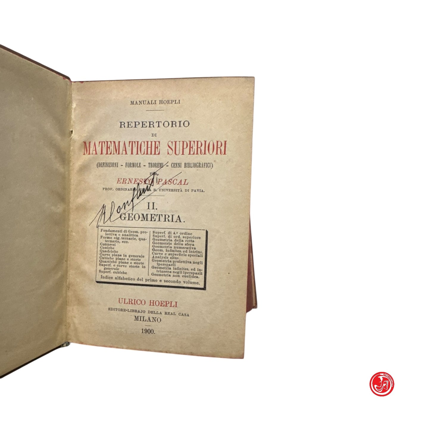 Matematica - Prof. E. Pascal -  Repertorio di matematiche superiori - 1900