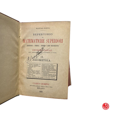 Matematica - Prof. E. Pascal -  Repertorio di matematiche superiori - 1900
