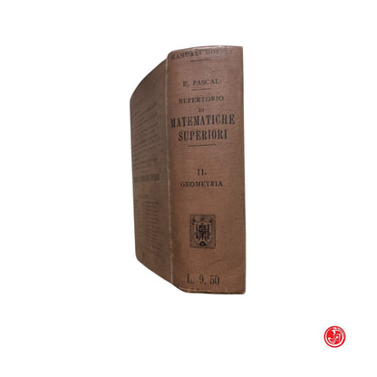 Matematica - Prof. E. Pascal -  Repertorio di matematiche superiori - 1900