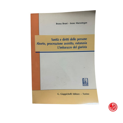 Psicologia - Sanità e diritti delle persone Aborto, procreazione assistita, eutanasia