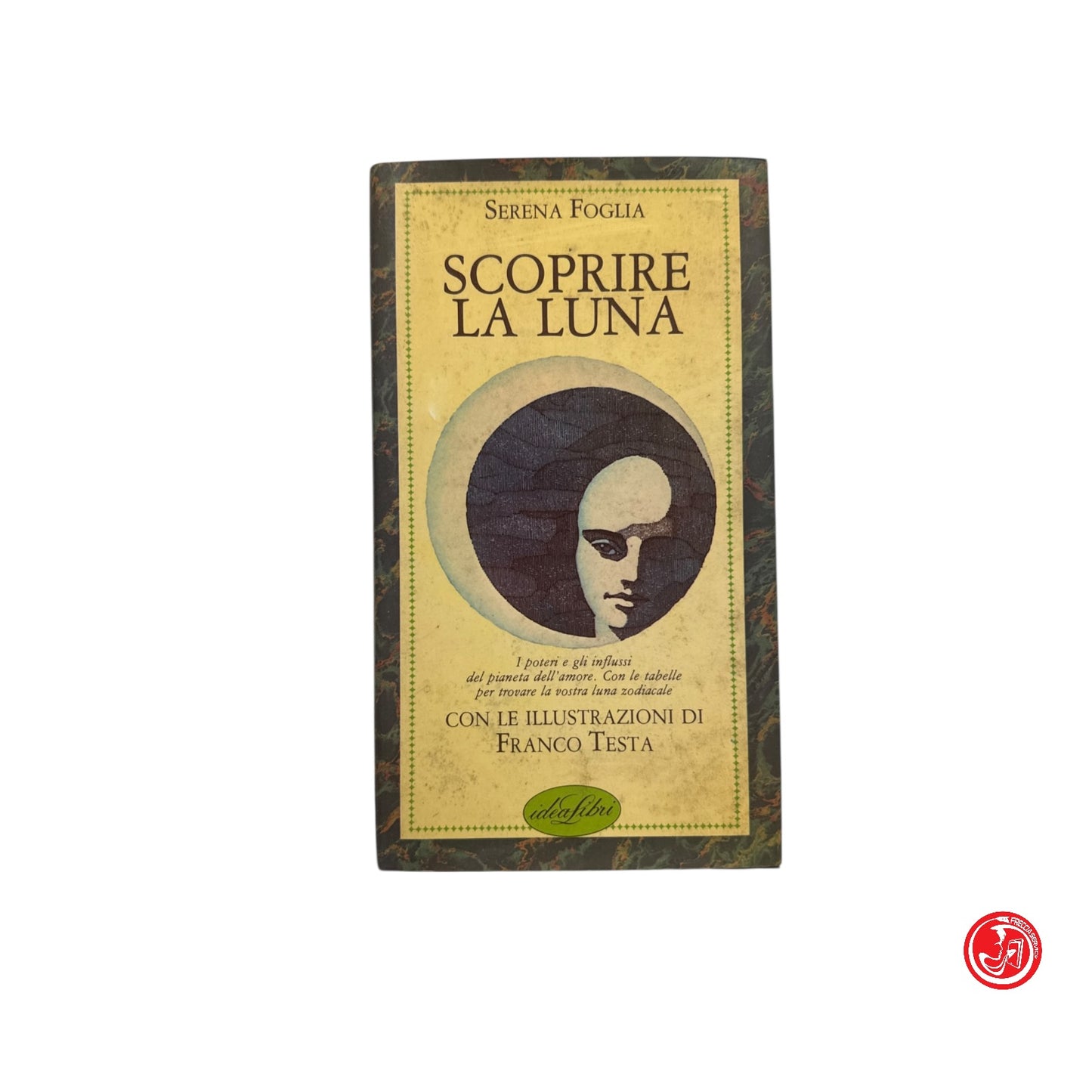 Narrativa / Romanzo - S. Foglia - Scoprire la luna