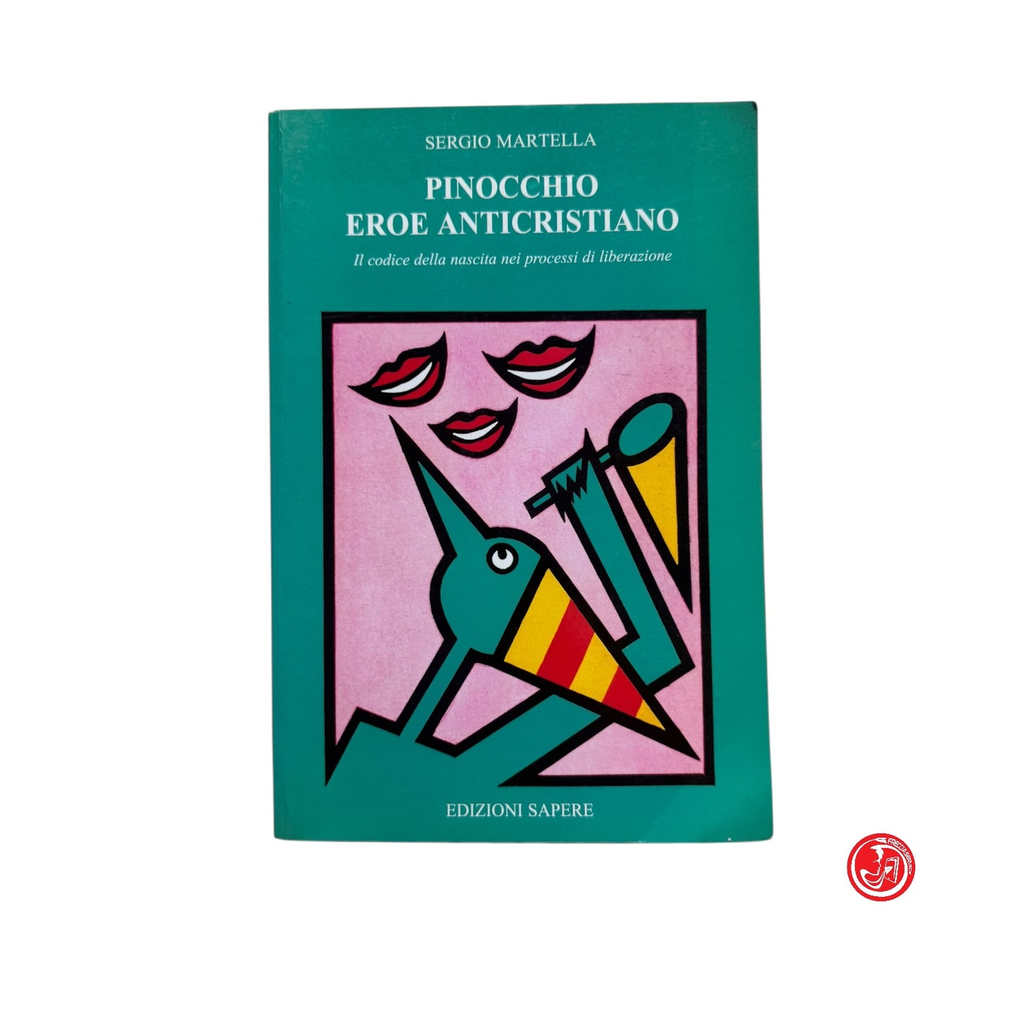 Psicologia - S. Martella - Pinocchio eroe anticristiano