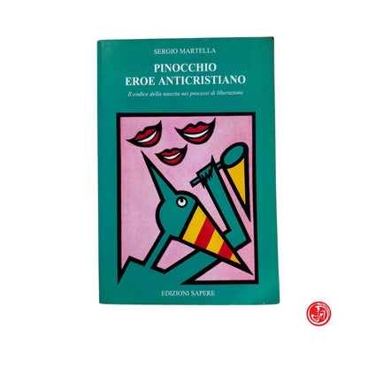 Psicologia - S. Martella - Pinocchio eroe anticristiano