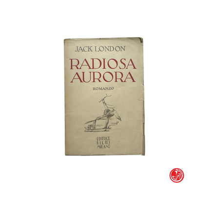 Narrativa / Avventura - J. London - Radiosa aurora
