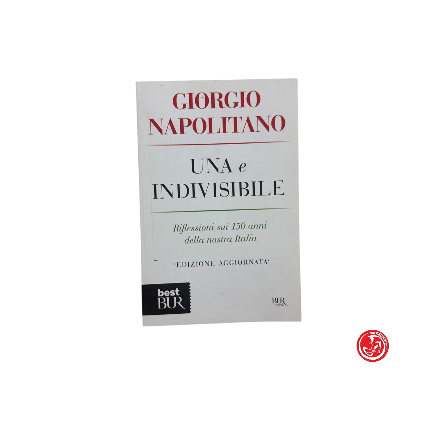 Saggio politico - G. Napolitano - Una e indivisibile
