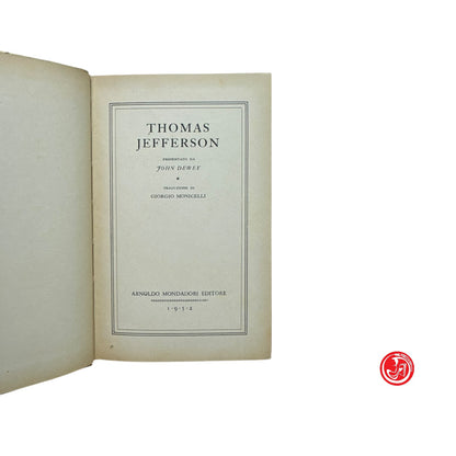 Saggio storico-filosofico - Jefferson - presentato da John Dewey nuova serie
