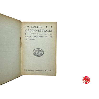 Diario di viaggio - J. W. Goethe - Viaggio in Italia - Sansoni editore Volume 1