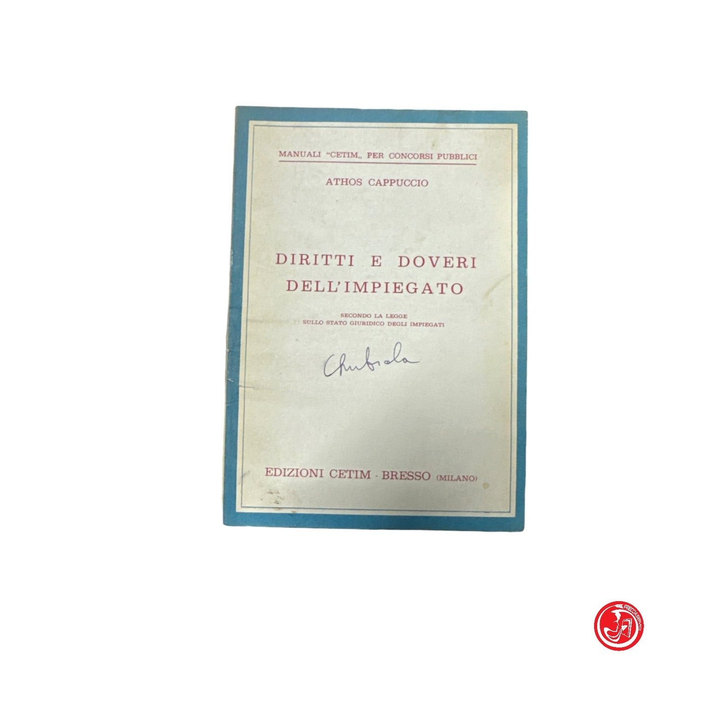 Collezione - A. Cappuccio - Diritti e doveri dell'impiegato