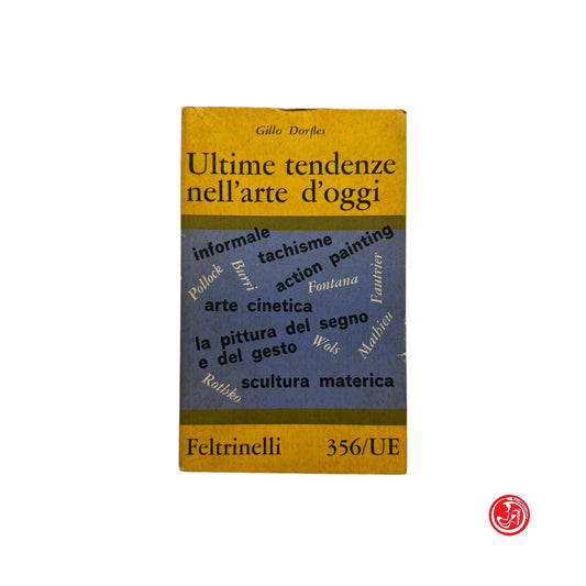Arte - G. Dorfles - Ultime tendenze nell'arte d'oggi
