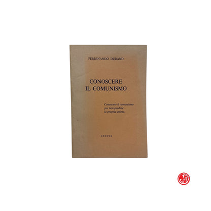 Saggistica - F. Durand - Conoscere il comunismo