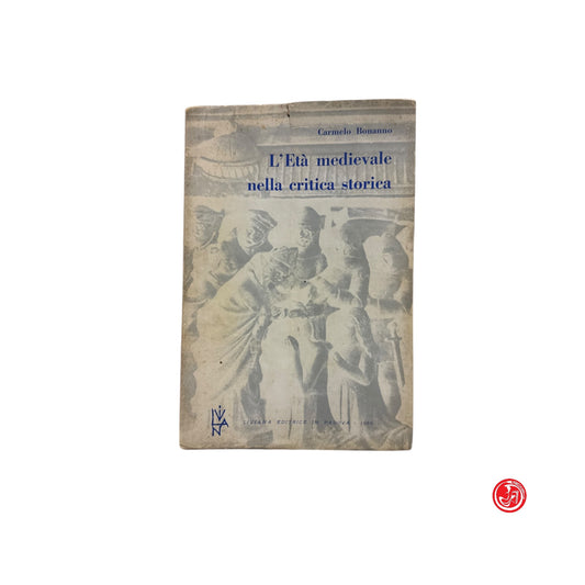 Saggistica - C. Bonanno - L'Età medievale nella critica storica