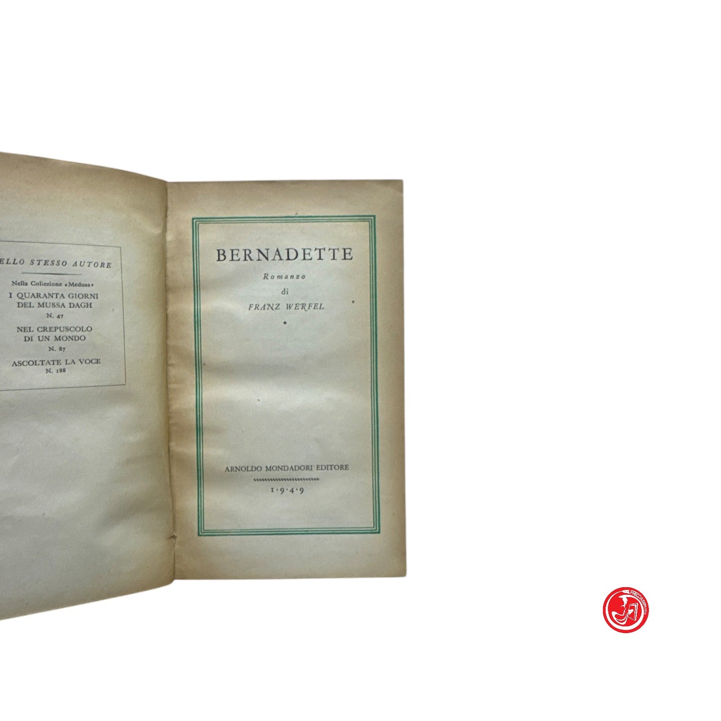 Romanzo storico - F. Werfel - Bernadette - Mondadori editore, 1949