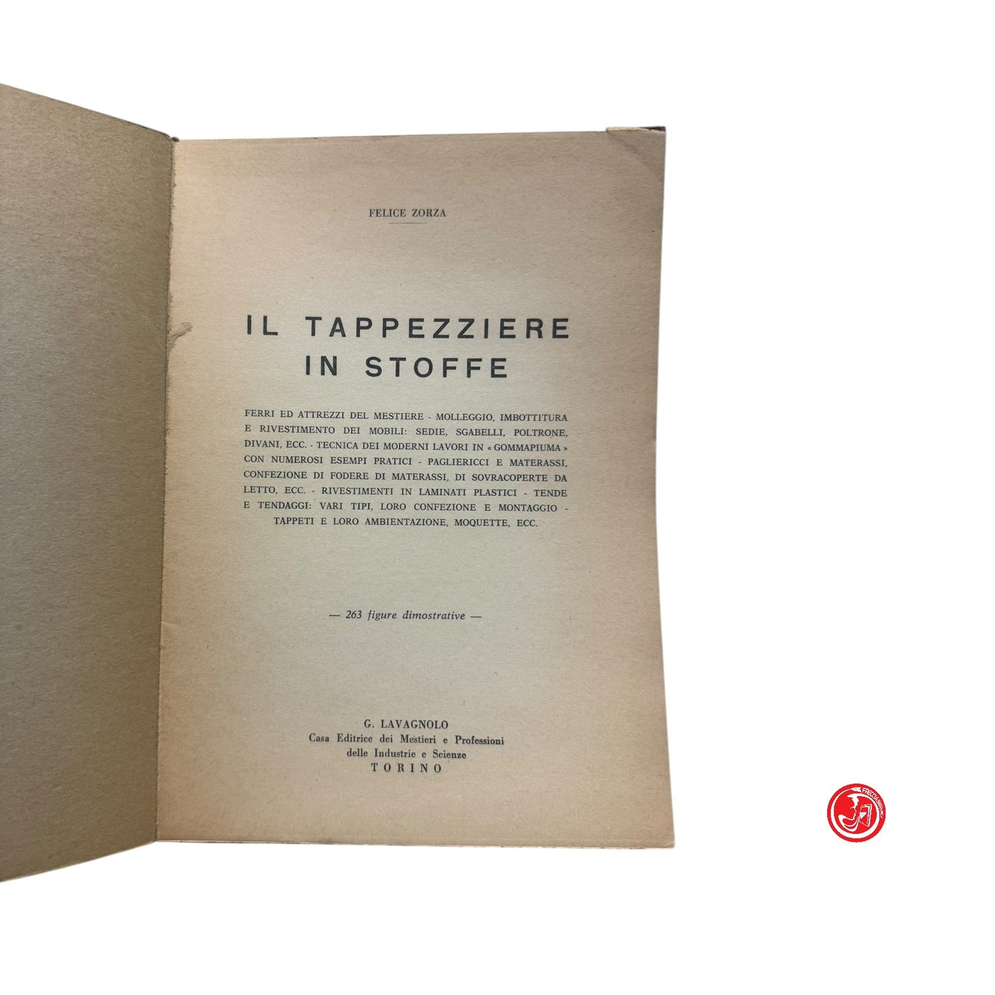 Manuale tecnico - F. Zorza - Il tappezziere in stoffe - 2^ edizione aggiornata