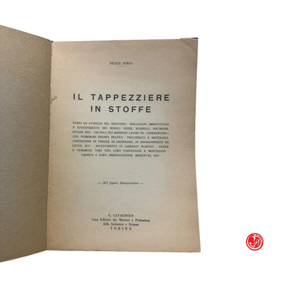Manuale tecnico - F. Zorza - Il tappezziere in stoffe - 2^ edizione aggiornata