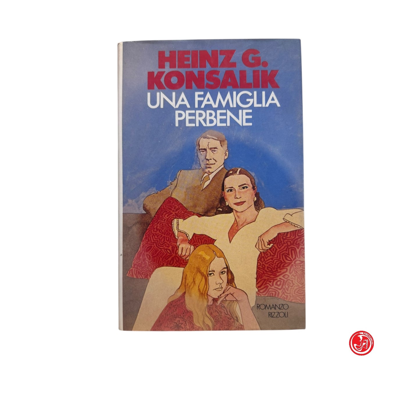 Narrativa sentimentale - H. G. Konsalik - Una famiglia perbene