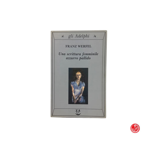 Saggistica letteraria - F. Werfel - Una scrittura femminile azzurro pallido