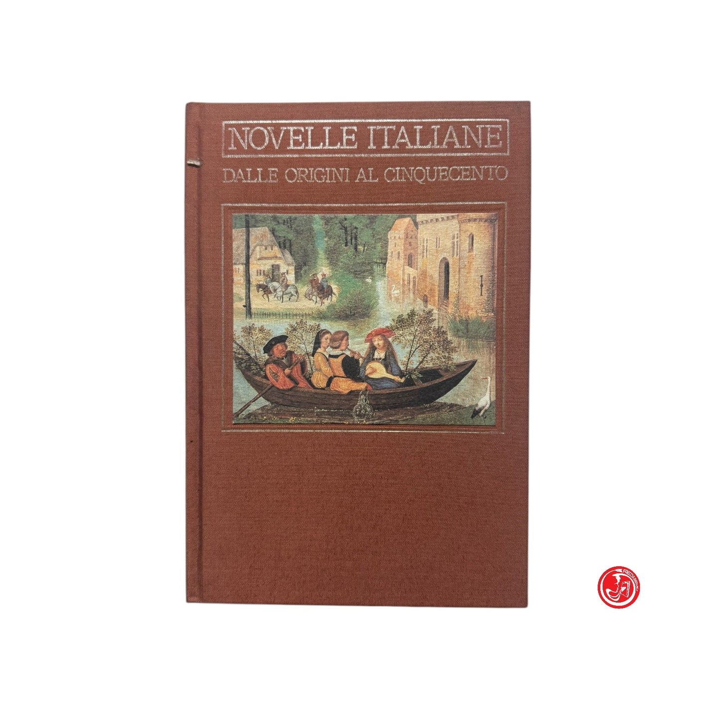 Letteratura italiana / Antologia - Novelle italiane - Dalle origini al Cinquecento