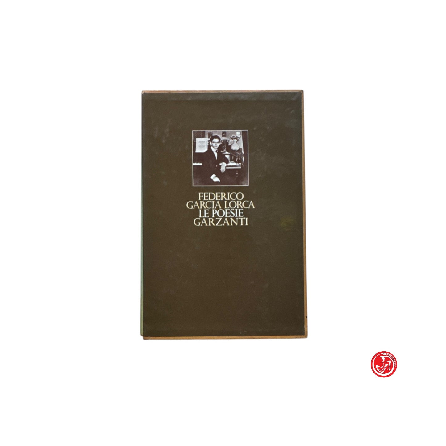 Poesia - F. G. Lorca - Le poesie - Garzanti editore