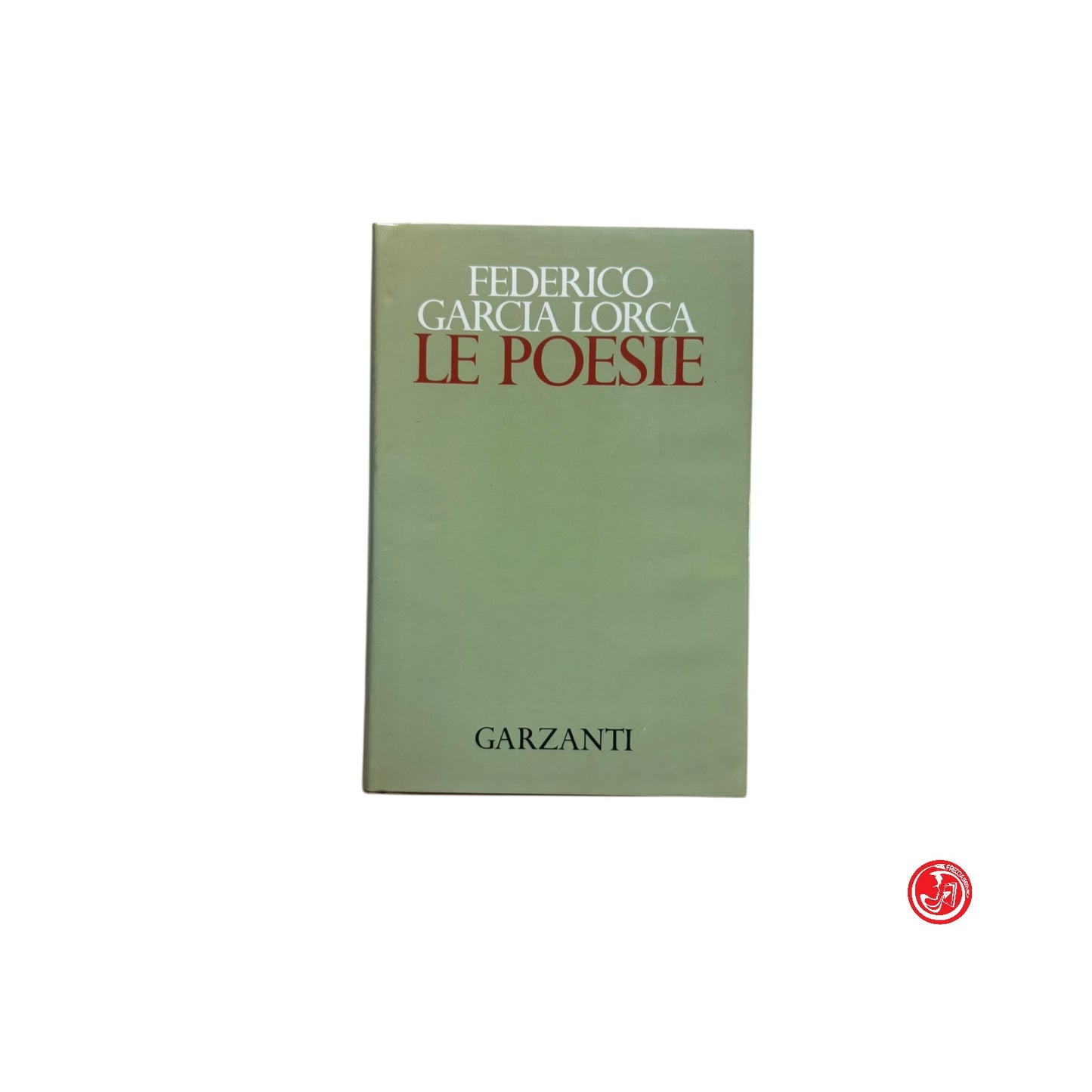 Poesia - F. G. Lorca - Le poesie - Garzanti editore