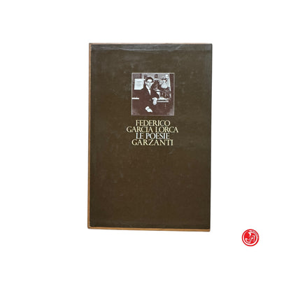 Poesia - F. G. Lorca - Le poesie - Garzanti editore