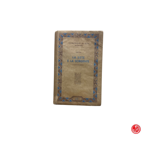 Spiritualità - Gratry - La sete e la sorgente - Compagni di vita, 1945